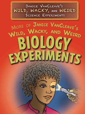 cover image of More of Janice VanCleave's Wild, Wacky, and Weird Biology Experiments
